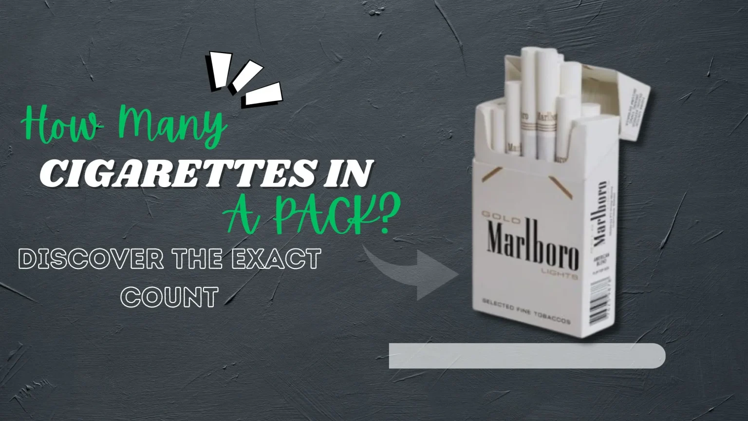 How Many Cigarettes in a Pack? Discover the Exact Count