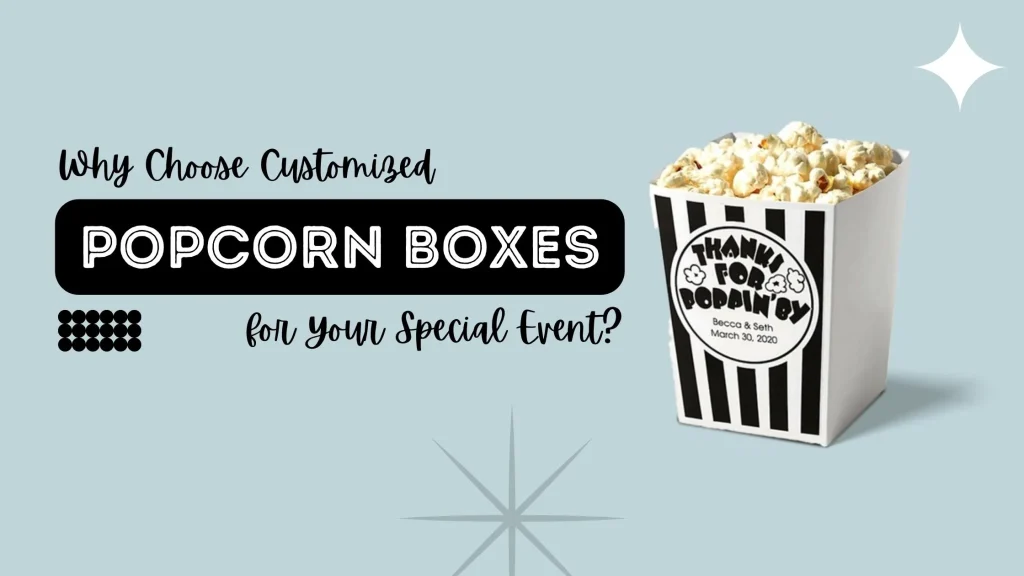 Customized Popcorn Boxes