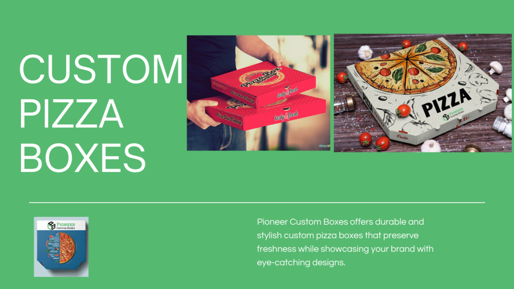https://pioneercustomboxes.com/custom-pizza-boxes/