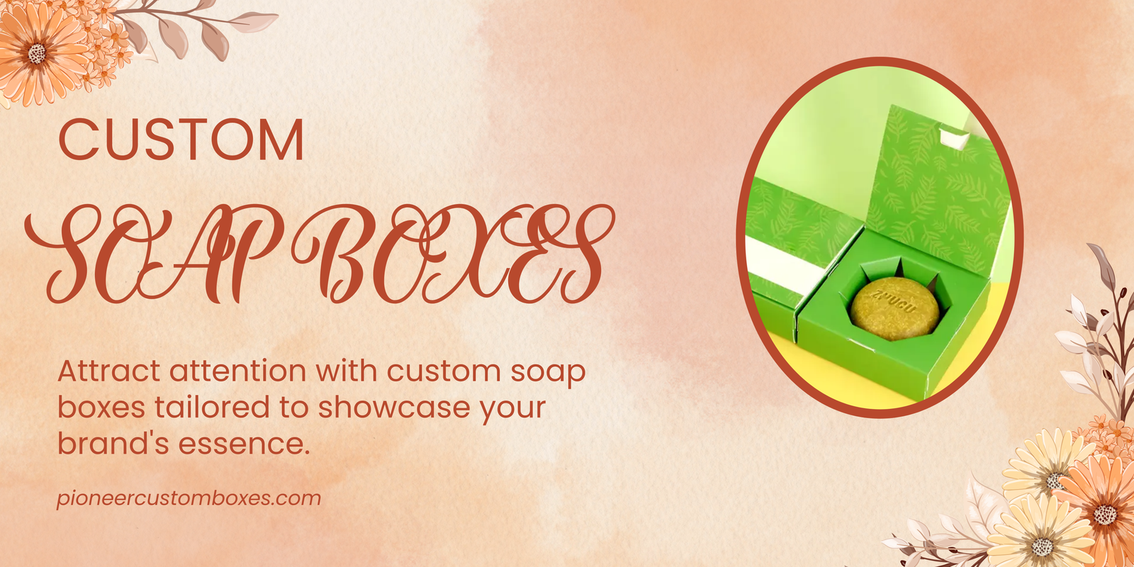 Custom soap boxe