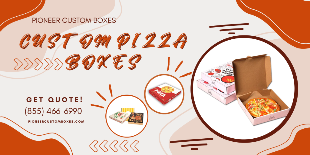 Custom Pizza Boxes